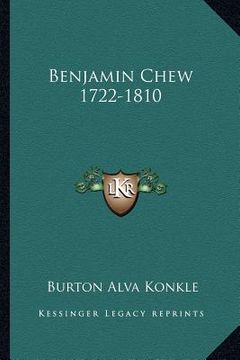portada benjamin chew 1722-1810 (en Inglés)