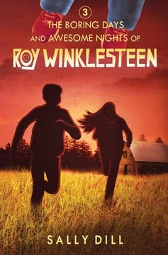 portada The Boring Days and Awesome Nights of Roy Winklesteen: Adventure 3 (en Inglés)