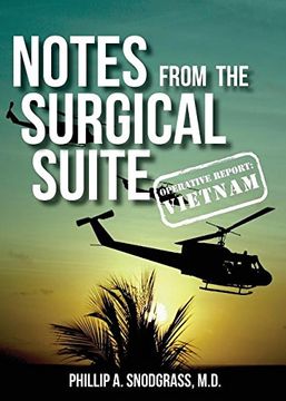 portada Notes From The Surgical Suite: Operative Report: Vietnam