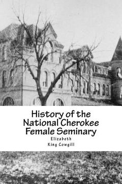 portada History of the National Cherokee Female Seminary (in English)