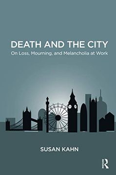 portada Death and the City: On Loss, Mourning, and Melancholia at Work (en Inglés)