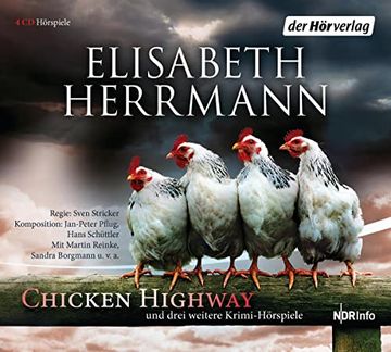portada Chicken Highway und Drei Weitere Krimi-Hörspiele: Chicken Highway - das Grab der Kleinen Vögel - Schlick - Versunkene Gräber (en Alemán)