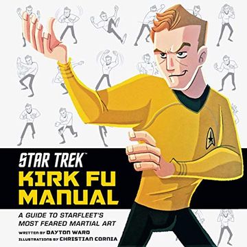 portada Star Trek: Kirk fu Manual: A Guide to Starfleet's Most Feared Martial art (en Inglés)