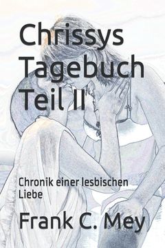 portada Chrissys Tagebuch Teil II: Chronik einer lesbischen Liebe (in German)