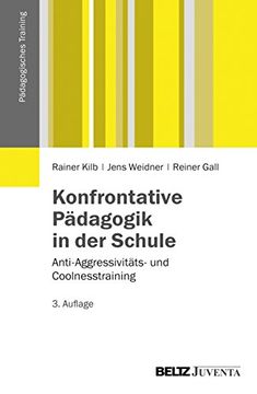 portada Konfrontative Pädagogik in der Schule: Anti-Aggressivitäts- und Coolnesstraining (Pädagogisches Training) (en Alemán)