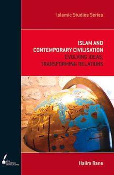 portada ISS 7 Islam and Contemporary Civilisation: Evolving Ideas, Transforming Relations (en Inglés)