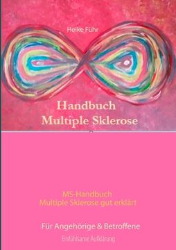 portada Ms-Handbuch Multiple Sklerose gut Erklärt für Angehörige & Betroffene: Für Angehörige & Betroffene: (en Alemán)