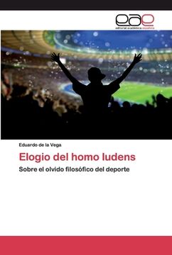 portada Elogio del Homo Ludens: Sobre el Olvido Filosófico del Deporte