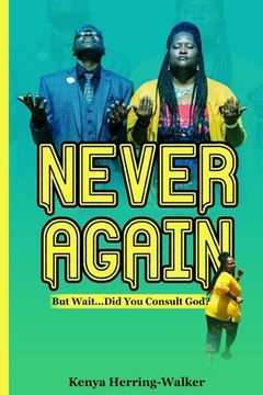 portada Never Again: But Wait... Did You Consult God? (en Inglés)