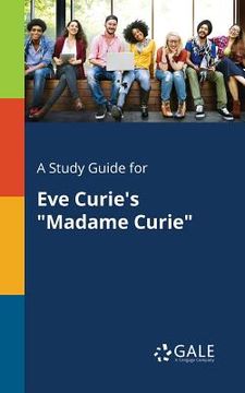 portada A Study Guide for Eve Curie's "Madame Curie" (in English)