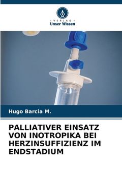 portada Palliativer Einsatz Von Inotropika Bei Herzinsuffizienz Im Endstadium (en Alemán)