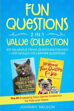 portada Fun Questions 2 in 1 Value Collection: The #1 Engaging Quiz Game Collection for Kids, Teens and Adults (en Inglés)