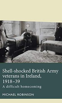 portada Robinson, m: Shell-Shocked British Army Veterans in Ireland, (Disability History) (in English)