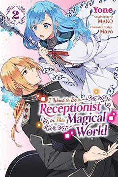 portada I Want to be a Receptionist in This Magical World, Vol. 2 (Manga) (Volume 2) (i Want to be a Receptionist in This Magical World (Manga), 2) (en Inglés)