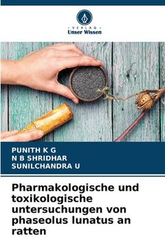 portada Pharmakologische und toxikologische untersuchungen von phaseolus lunatus an ratten