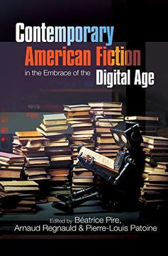 portada Contemporary American Fiction in the Embrace of the Digital Age