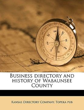 portada business directory and history of wabaunsee county (en Inglés)