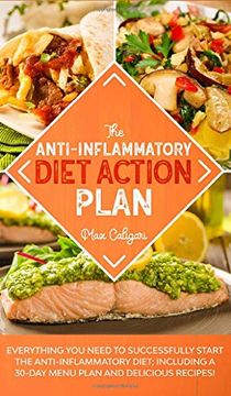 portada The Anti-Inflammatory Diet Action Plan: Everything you Need to Successfully Start the Anti-Inflammatory Diet; Including a 30-Day Menu Plan and Delicious Recipes! (1) (en Inglés)