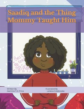 portada Saadiq and the Thing Mommy Taught Him (en Inglés)