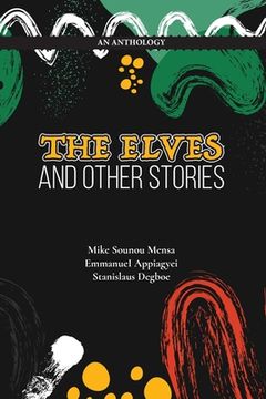portada The Elves And Other Stories: An Anthology (en Inglés)