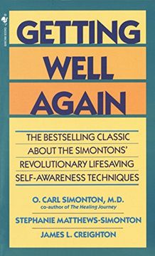 portada Getting Well Again: The Bestselling Classic About the Simontons' Revolutionary Lifesaving Self- Awareness Techniques (in English)