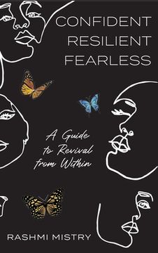 portada Confident Resilient Fearless: A Guide to Revival From Within (en Inglés)