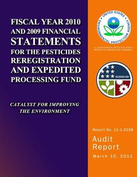 portada Fiscal Year 2010 and 2009 Financial Statements for the Pesticides Reregistration and Expedited Processing Funds (en Inglés)