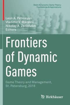 portada Frontiers of Dynamic Games: Game Theory and Management, St. Petersburg, 2018 (in English)