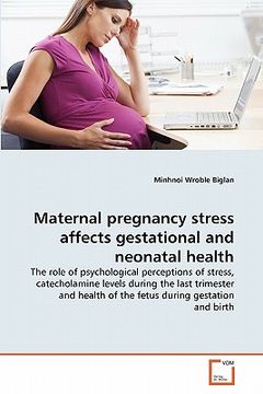 portada maternal pregnancy stress affects gestational and neonatal health (en Inglés)