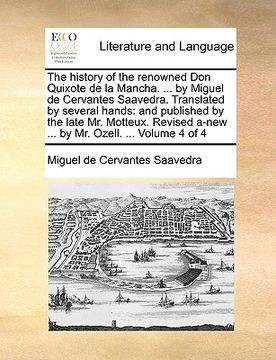 portada the history of the renowned don quixote de la mancha. ... by miguel de cervantes saavedra. translated by several hands: and published by the late mr. (en Inglés)