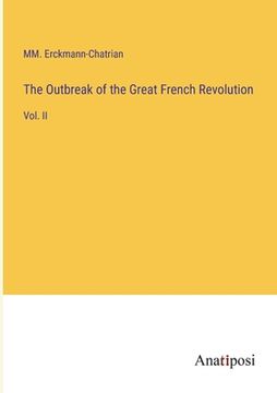 portada The Outbreak of the Great French Revolution: Vol. II (en Inglés)