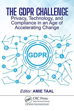 portada The Gdpr Challenge: Privacy, Technology, and Compliance in an age of Accelerating Change (en Inglés)
