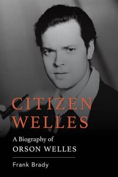 portada Citizen Welles: A Biography of Orson Welles (Screen Classics) (en Inglés)