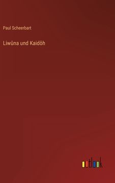 portada Liwûna und Kaidôh (in German)