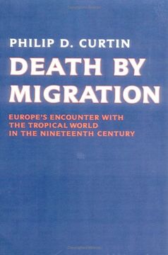 portada Death by Migration: Europe's Encounter With the Tropical World in the Nineteenth Century (en Inglés)