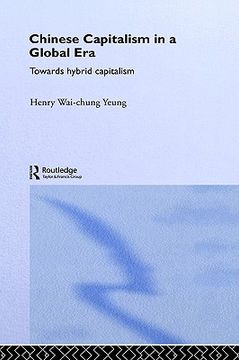 portada chinese capitalism in a global era: towards hybrid capitalism (en Inglés)