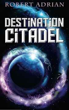 portada Destination Citadel (The Sam Austin Chronicles) (Volume 1)