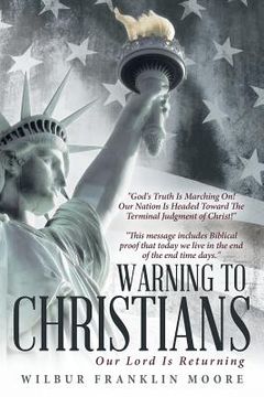 portada Warning to Christians: Our Lord Is Returning (en Inglés)