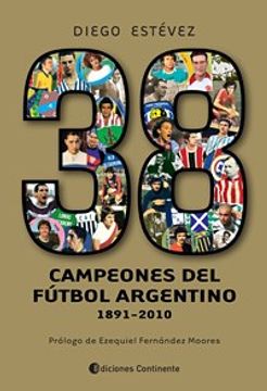 portada 38 Campeones del Futbol Argentino 1891-2010