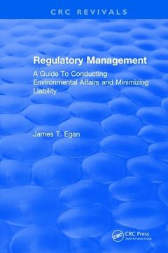 portada Regulatory Management: A Guide to Conducting Environmental Affairs and Minimizing Liability (en Inglés)