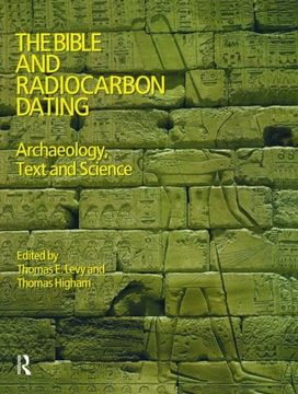 portada The Bible and Radiocarbon Dating: Archaeology, Text and Science (en Inglés)