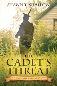 portada The Cadet's Threat: A Hannah Sparrow History Mystery