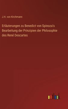 portada Erläuterungen zu Benedict von Spinoza's Bearbeitung der Prinzipien der Philosophie des René Descartes (en Alemán)