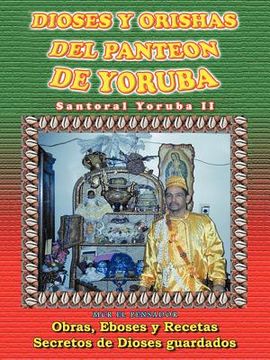 portada Dioses y Orishas del Panteon de Yoruba: Santoral Yoruba ii (in Spanish)