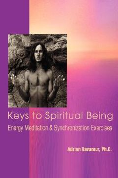 portada keys to spiritual being: energy meditation & synchronization exercises (en Inglés)