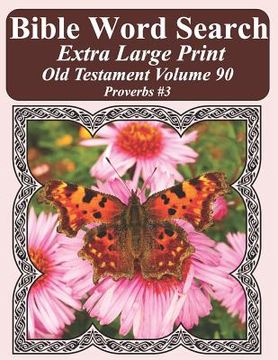 portada Bible Word Search Extra Large Print Old Testament Volume 90: Proverbs #3 (en Inglés)