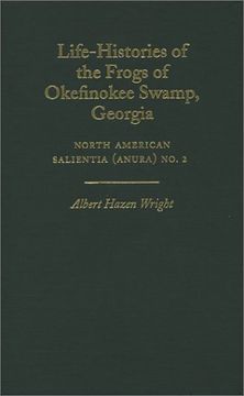 portada Life-Histories of the Frogs of Okefinokee Swamp, Georgia: North American Salientia (Anura) no. 2 (in English)