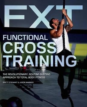 portada Functional Cross Training: The Revolutionary, Routine-Busting Approach to Total Body Fitness