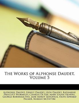 portada the works of alphonse daudet, volume 5 (in English)