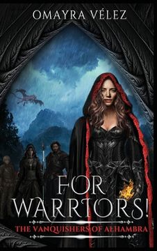 portada For Warriors! The Vanquishers of Alhambra book 2, a Grimdark, Dark Fantasy series,: The Vanquishers of Alhambra book 2, a Grimdark, Dark Fantasy (in English)